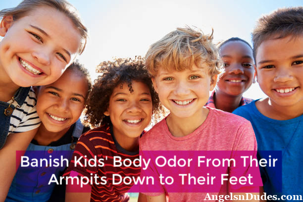 10 Ways to Beat Kids' Body Odor Angels n Dudes